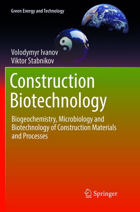 Construction Biotechnology - Volodymyr Ivanov, Viktor Stabnikov