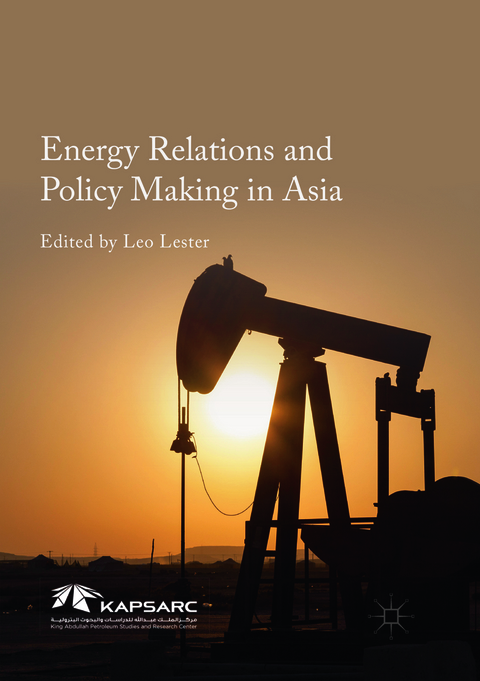 Energy Relations and Policy Making in Asia - 