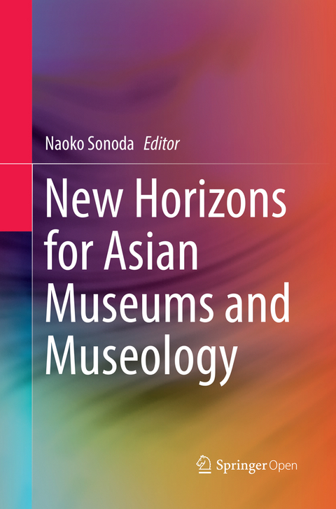 New Horizons for Asian Museums and Museology - 