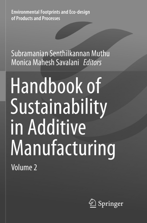 Handbook of Sustainability in Additive Manufacturing - 