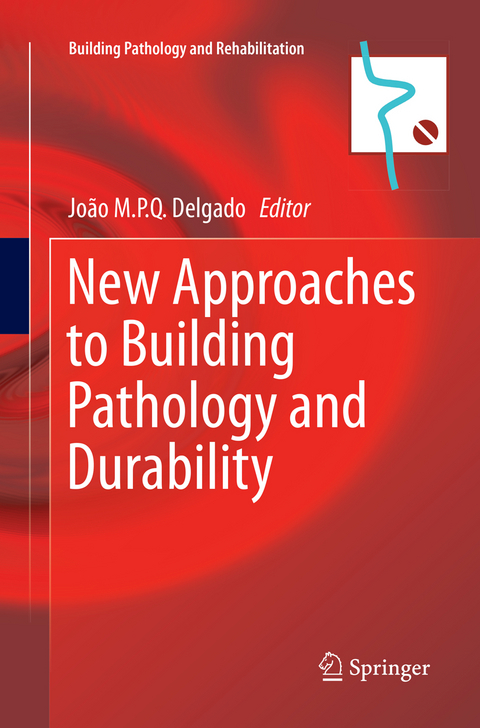 New Approaches to Building Pathology and Durability - 