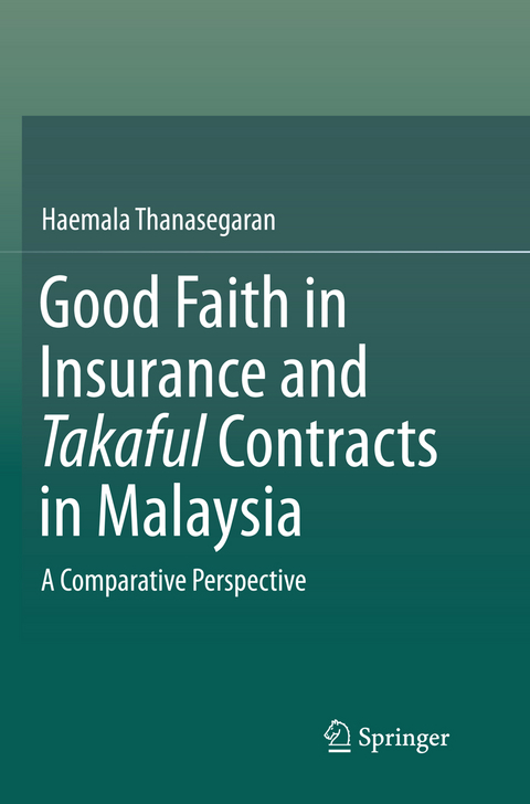 Good Faith in Insurance and Takaful Contracts in Malaysia - Haemala Thanasegaran