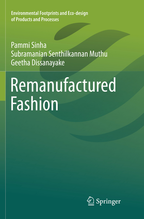 Remanufactured Fashion - Pammi Sinha, Subramanian Senthilkannan Muthu, Geetha Dissanayake