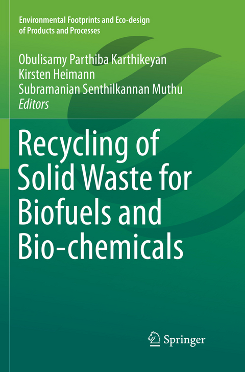 Recycling of Solid Waste for Biofuels and Bio-chemicals - 