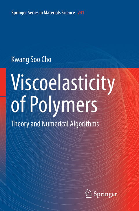 Viscoelasticity of Polymers - Kwang Soo Cho