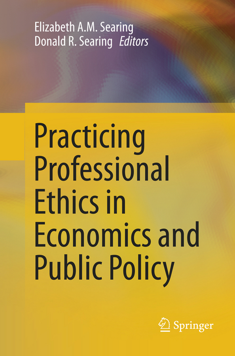 Practicing Professional Ethics in Economics and Public Policy - 