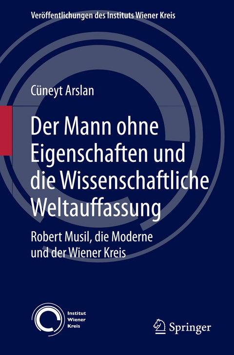 Der Mann ohne Eigenschaften und die Wissenschaftliche Weltauffassung - Cüneyt Arslan