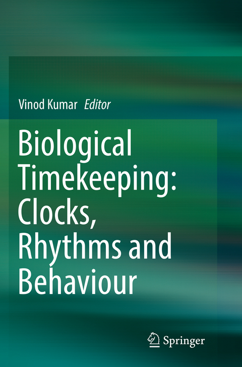 Biological Timekeeping: Clocks, Rhythms and Behaviour - 