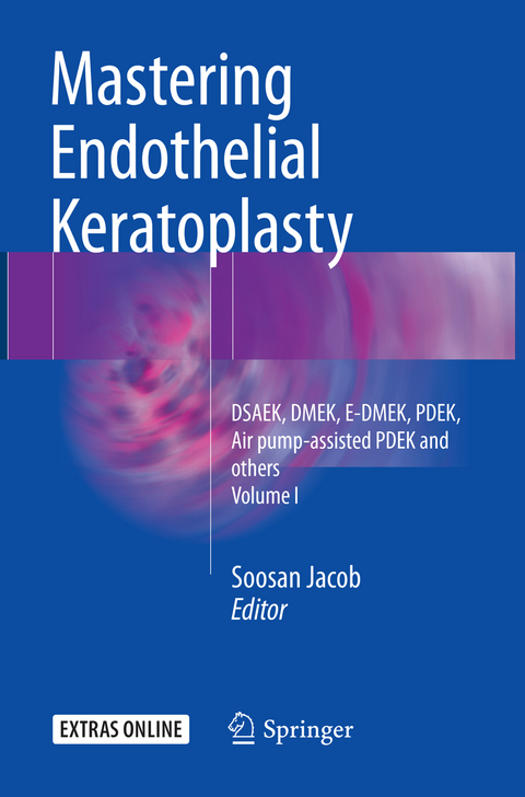 Mastering Endothelial Keratoplasty - 