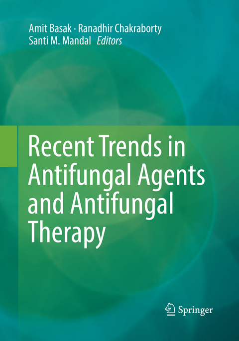 Recent Trends in Antifungal Agents and Antifungal Therapy - 