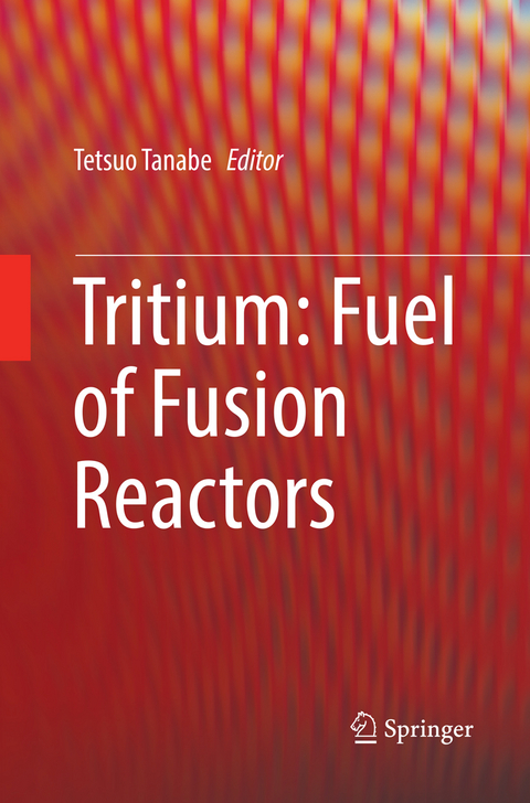 Tritium: Fuel of Fusion Reactors - 