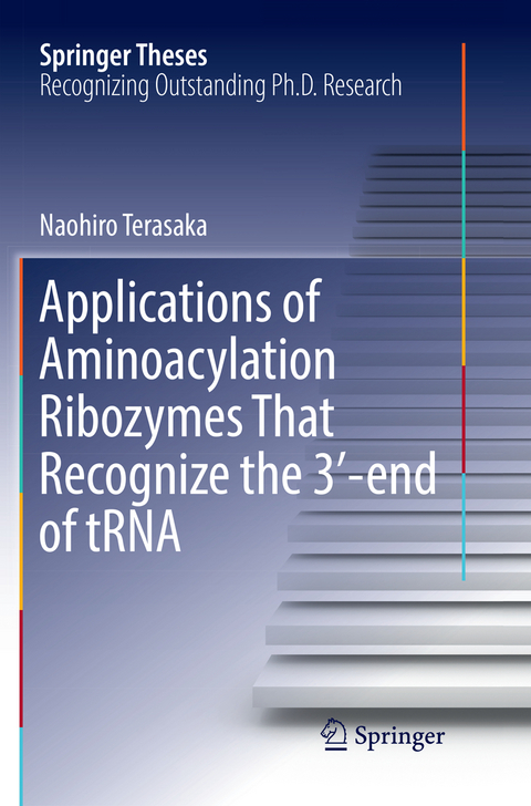 Applications of Aminoacylation Ribozymes That Recognize the 3′-end of tRNA - Naohiro Terasaka