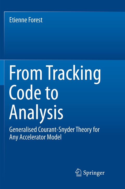 From Tracking Code to Analysis - Etienne Forest