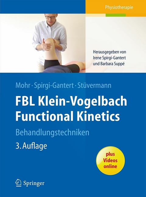 FBL Klein-Vogelbach Functional Kinetics Behandlungstechniken -  Gerold Mohr,  Irene Spirgi-Gantert,  Ralf Stüvermann