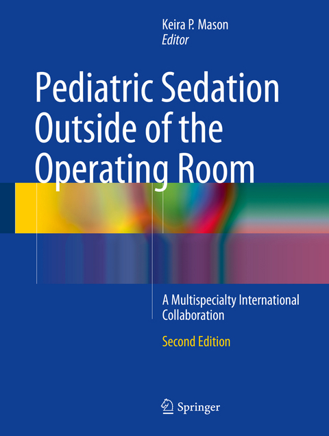 Pediatric Sedation Outside of the Operating Room - 