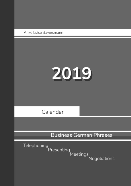 2019 Anke Luise Bayersmann Calendar Business German Phrases - Anke Luise Bayersmann