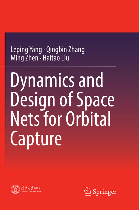 Dynamics and Design of Space Nets for Orbital Capture - Leping Yang, Qingbin Zhang, Ming Zhen, Haitao Liu