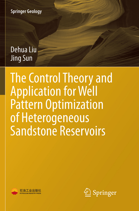 The Control Theory and Application for Well Pattern Optimization of Heterogeneous Sandstone Reservoirs - Dehua Liu, Jing Sun