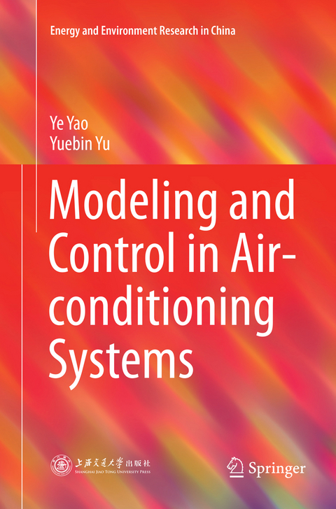 Modeling and Control in Air-conditioning Systems - Ye Yao, Yuebin Yu