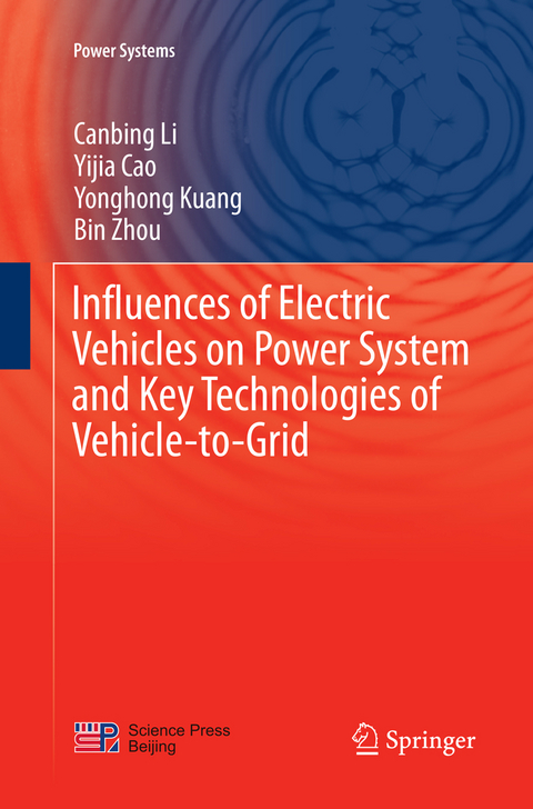 Influences of Electric Vehicles on Power System and Key Technologies of Vehicle-to-Grid - Canbing Li, Yijia Cao, Yonghong Kuang, Bin Zhou