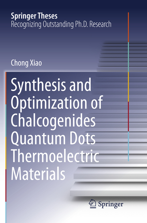 Synthesis and Optimization of Chalcogenides Quantum Dots Thermoelectric Materials - Chong Xiao