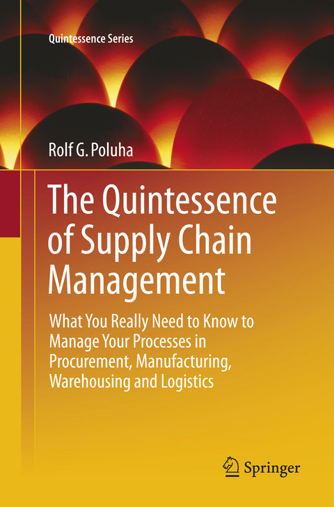 The Quintessence of Supply Chain Management - Rolf G. Poluha