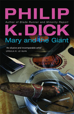 Mary and the Giant -  Philip K Dick
