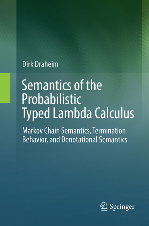 Semantics of the Probabilistic Typed Lambda Calculus - Dirk Draheim