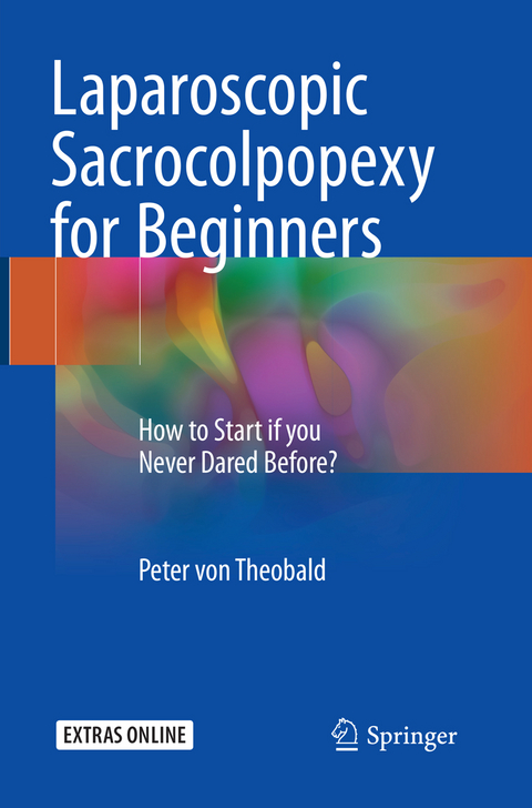 Laparoscopic Sacrocolpopexy for Beginners - Peter von Theobald