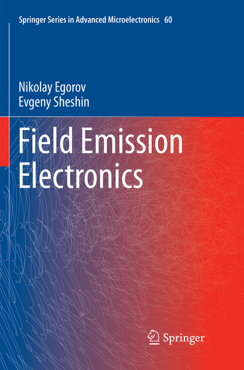 Field Emission Electronics - Nikolay Egorov, Evgeny Sheshin