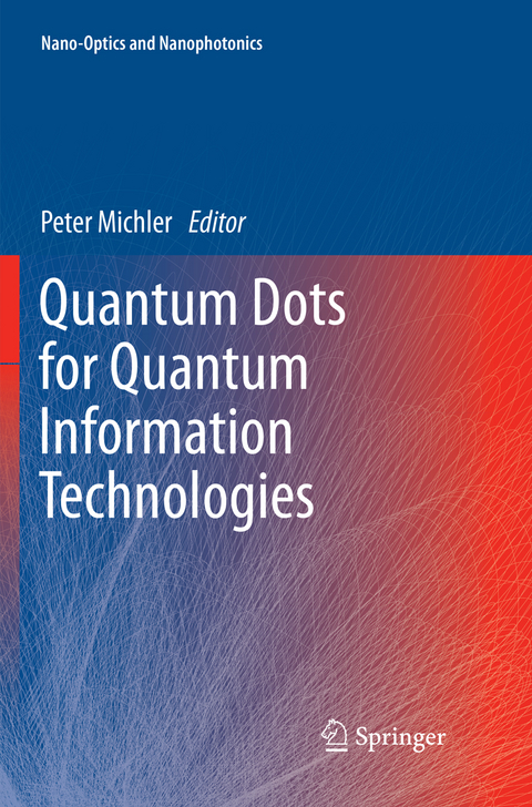 Quantum Dots for Quantum Information Technologies - 