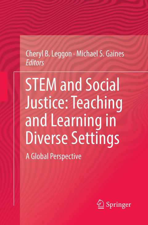 STEM and Social Justice: Teaching and Learning in Diverse Settings - 