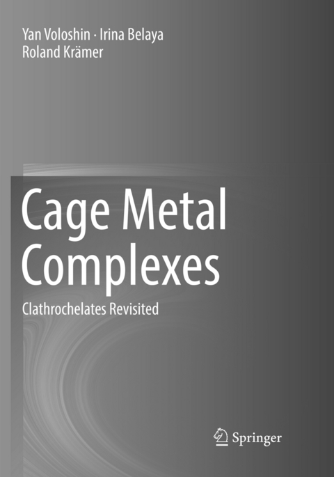 Cage Metal Complexes - Yan Voloshin, Irina Belaya, Roland Krämer