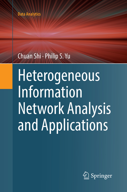 Heterogeneous Information Network Analysis and Applications - Chuan Shi, Philip S. Yu