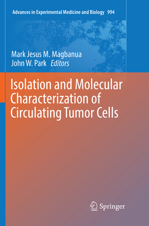 Isolation and Molecular Characterization of Circulating Tumor Cells - 