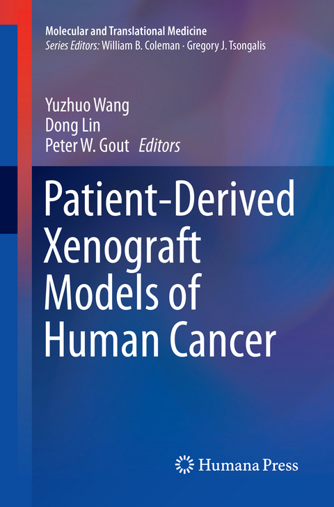 Patient-Derived Xenograft Models of Human Cancer - 