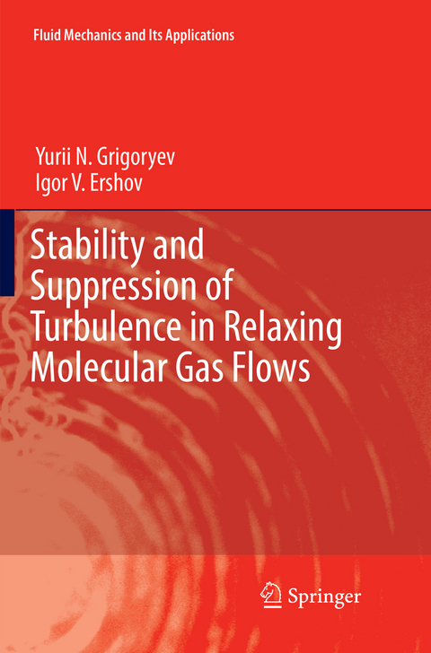 Stability and Suppression of Turbulence in Relaxing Molecular Gas Flows - Yurii N. Grigoryev, Igor V. Ershov