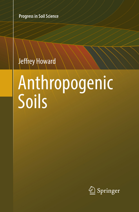 Anthropogenic Soils - Jeffrey Howard