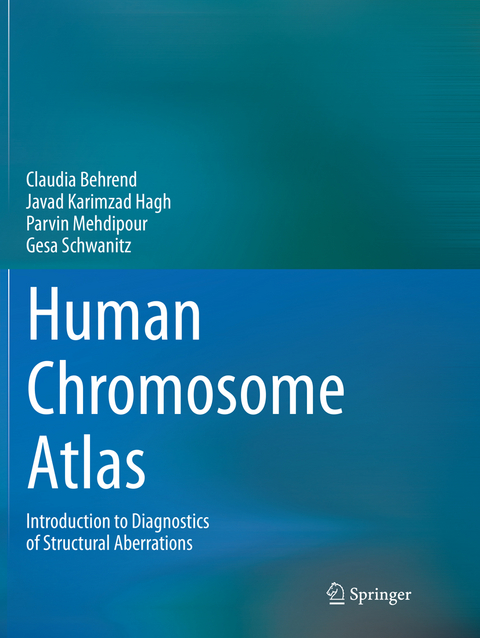 Human Chromosome Atlas - Claudia Behrend, Javad Karimzad Hagh, Parvin Mehdipour, Gesa Schwanitz