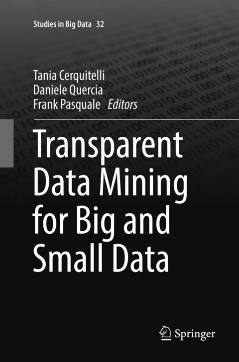 Transparent Data Mining for Big and Small Data - 