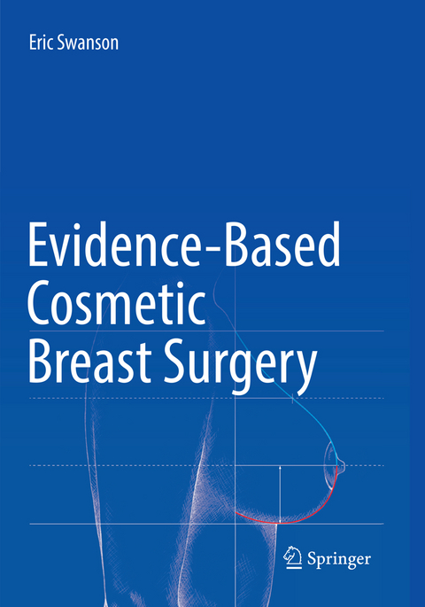 Evidence-Based Cosmetic Breast Surgery - Eric Swanson