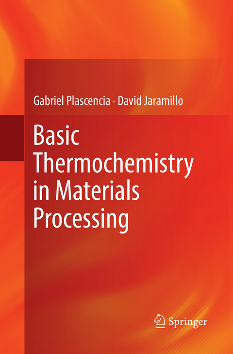 Basic Thermochemistry in Materials Processing - Gabriel Plascencia, David Jaramillo