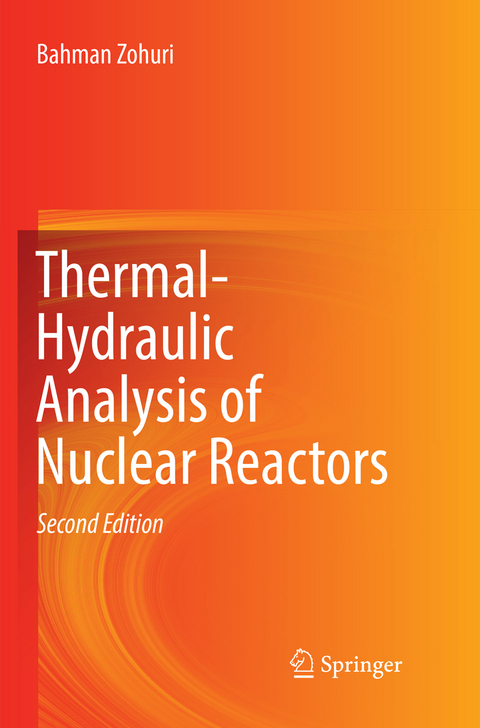 Thermal-Hydraulic Analysis of Nuclear Reactors - Bahman Zohuri