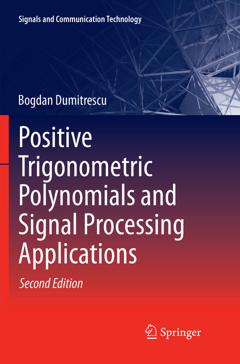 Positive Trigonometric Polynomials and Signal Processing Applications - Bogdan Dumitrescu