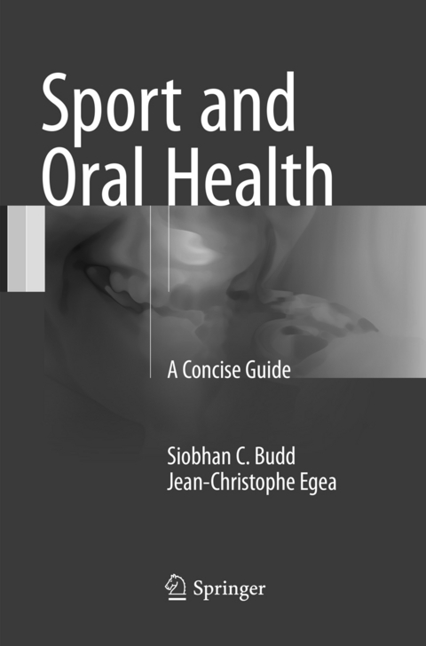 Sport and Oral Health - Siobhan C. Budd, Jean-Christophe Egea