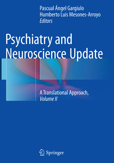 Psychiatry and Neuroscience Update - Vol. II - 