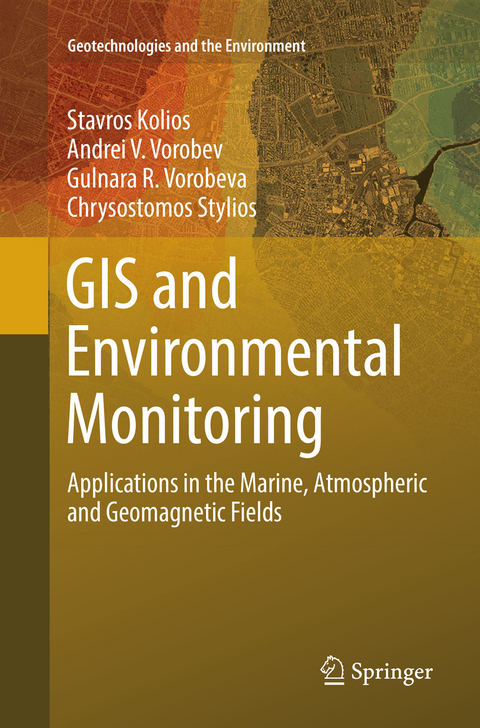 GIS and Environmental Monitoring - Stavros Kolios, Andrei V. Vorobev, Gulnara R. Vorobeva, Chrysostomos Stylios