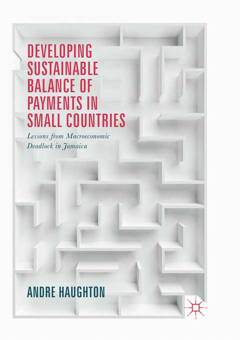 Developing Sustainable Balance of Payments in Small Countries - Andre Haughton