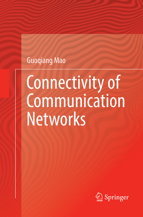 Connectivity of Communication Networks - Guoqiang Mao