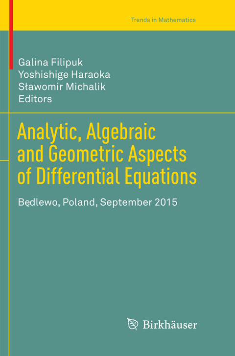 Analytic, Algebraic and Geometric Aspects of Differential Equations - 